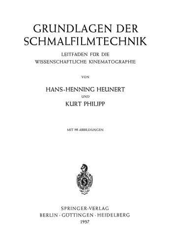 Grundlagen der Schmalfilmtechnik: Leitfaden für die Wissenschaftliche Kinematographie