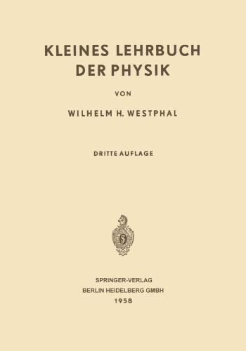 Kleines Lehrbuch der Physik: Ohne Anwendung Höherer Mathematik