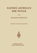 Kleines Lehrbuch der Physik: Ohne Anwendung Höherer Mathematik