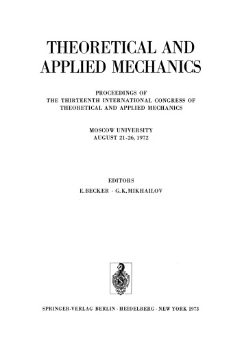 Theoretical and Applied Mechanics: Proceedings of the 13th International Congress of Theoretical and Applied Mechanics, Moskow University, August 21–16, 1972