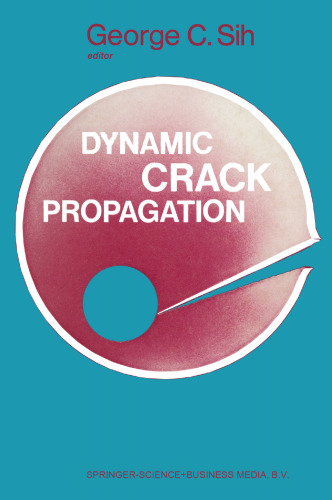 Proceedings of an international conference on Dynamic Crack Propagation