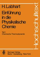 Einführung in die Physikalische Chemie: Teil 1: Chemische Thermodynamik