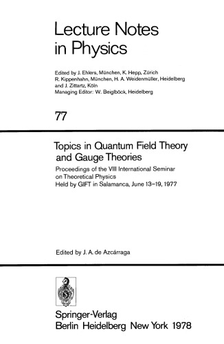 Topics in Quantum Field Theory and Gauge Theories: Proceedings of the VIII International Seminar on Theoretical Physics Held by GIFT in Salamanca, June 13–19, 1977