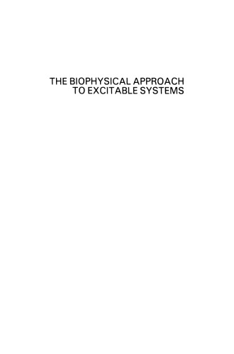 The Biophysical Approach to Excitable Systems: A Volume in Honor of Kenneth S. Cole on His 80th Birthday