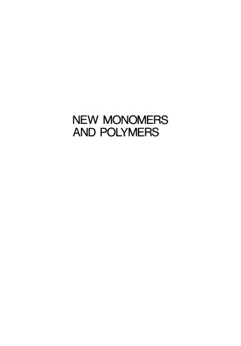 New Monomers and Polymers