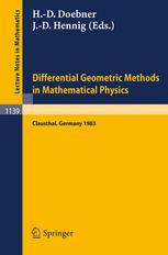 Differential Geometric Methods in Mathematical Physics: Proceedings of an International Conference Held at the Technical University of Clausthal, FRG, August 30–September 2, 1983