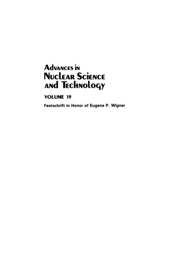 Advances in Nuclear Science and Technology: Festschrift in Honor of Eugene P. Wigner