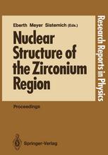 Nuclear Structure of the Zirconium Region: Proceedings of the International Workshop, Bad Honnef, Fed. Rep. of Germany, April 24–28, 1988