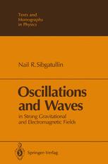 Oscillations and Waves: in Strong Gravitational and Electromagnetic Fields