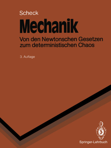 Mechanik: Von den Newtonschen Gesetzen zum deterministischen Chaos