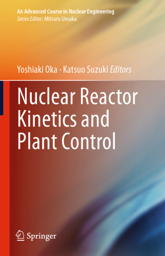 Nuclear Reactor Kinetics and Plant Control