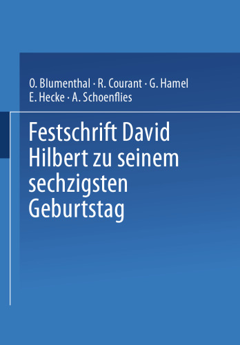 Festschrift David Hilbert zu Seinem Sechzigsten Geburtstag am 23. Januar 1922