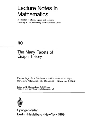 The Many Facets of Graph Theory: Proceedings of the Conference held at Western Michigan University, Kalamazoo / MI., October 31 – November 2, 1968