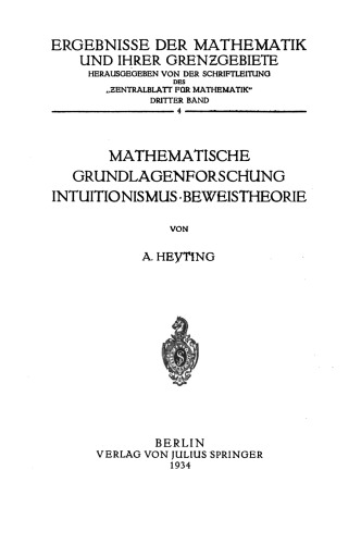 Mathematische Grundlagenforschung Intuitionismus Beweistheorie