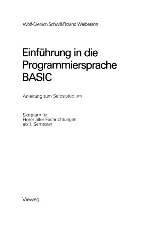 Einführung in die Programmiersprache BASIC: Anleitung zum Selbststudium