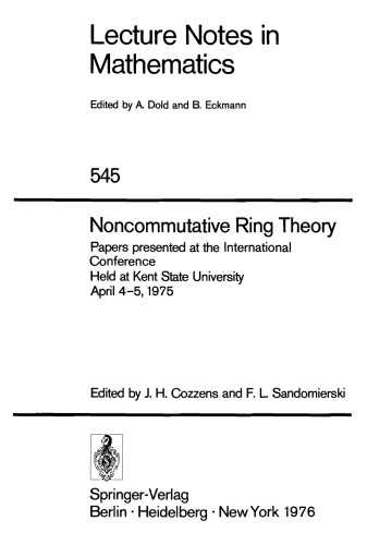 Noncommutative Ring Theory: Papers presented at the International Conference Held at Kent State University April 4–5, 1975