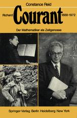 Richard Courant 1888–1972: Der Mathematiker als Zeitgenosse