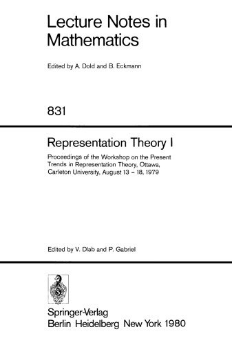 Representation Theory I: Proceedings of the Workshop on the Present Trends in Representation Theory, Ottawa, Carleton University, August 13 – 18, 1979