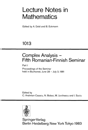 Complex Analysis — Fifth Romanian-Finnish Seminar: Part 1 Proceedings of the Seminar held in Bucharest, June 28 – July 3, 1981