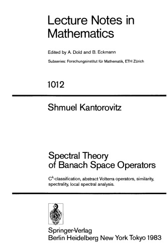 Spectral Theory of Banach Space Operators: Ck-classification, abstract Volterra operators, similarity, spectrality, local spectral analysis