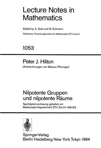 Nilpotente Gruppen und nilpotente Räume: Nachdiplomvorlesung gehalten am Mathematik-Departement ETH Zürich 1981/82