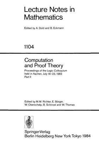 Computation and Proof Theory: Proceedings of the Logic Colloquium held in Aachen, July 18–23, 1983 Part II