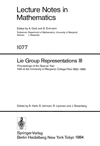 Lie Group Representations III: Proceedings of the Special Year held at the University of Maryland, College Park 1982–1983