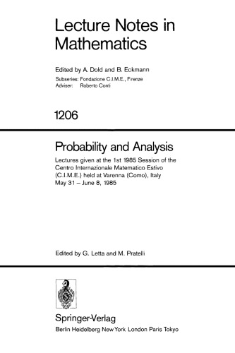 Probability and Analysis: Lectures given at the 1st 1985 Session of the Centro Internazionale Matematico Estivo (C.I.M.E.) held at Varenna (Como), Italy May 31 – June 8, 1985