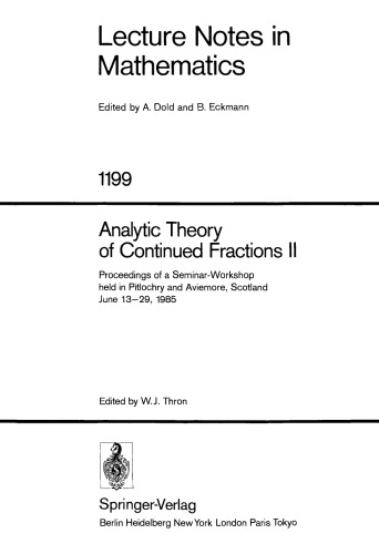 Analytic Theory of Continued Fractions II: Proceedings of a Seminar-Workshop held in Pitlochry and Aviemore, Scotland June 13–29, 1985