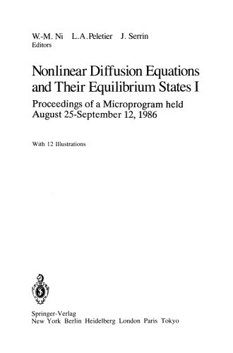 Nonlinear Diffusion Equations and Their Equilibrium States I: Proceedings of a Microprogram held August 25–September 12, 1986