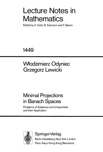 Minimal Projections in Banach Spaces: Problems of Existence and Uniqueness and their Application