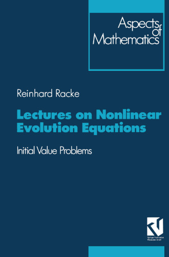 Lectures on Nonlinear Evolution Equations: Initial Value Problem