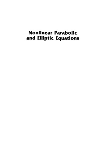 Nonlinear Parabolic and Elliptic Equations