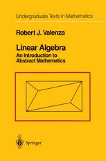 Linear Algebra: An Introduction to Abstract Mathematics