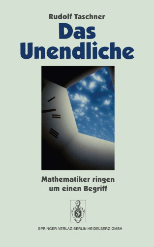 Das Unendliche: Mathematiker ringen um einen Begriff