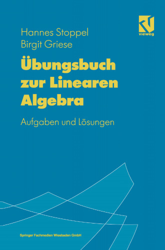 Übungsbuch zur Linearen Algebra: Aufgaben und Lösungen