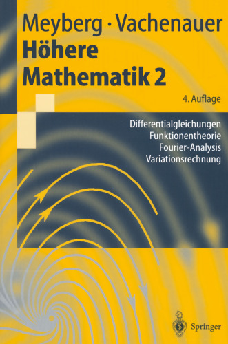 Höhere Mathematik: Differentialgleichungen, Funktionentheorie, Fourier-Analysis, Variationsrechnung