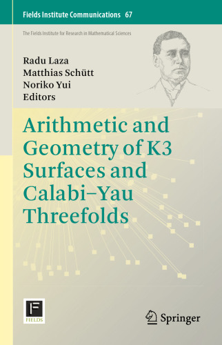 Arithmetic and Geometry of K3 Surfaces and Calabi–Yau Threefolds