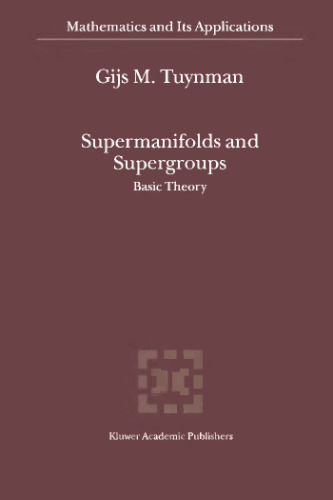 Supermanifolds and Supergroups: Basic Theory