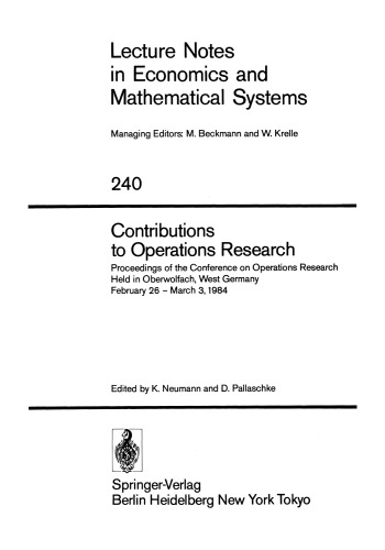 Contributions to Operations Research: Proceedings of the Conference on Operations Research Held in Oberwolfach, West Germany February 26 – March 3, 1984