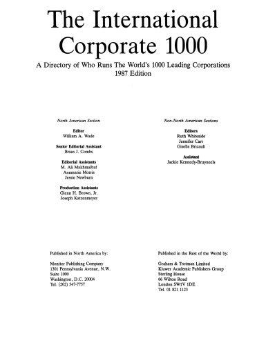 The International Corporate 1000: A Directory of Who Runs The World’s 1000 Leading Corporations 1987 Edition