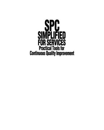 SPC Simplified for Services: Practical tools for continuous quality improvement