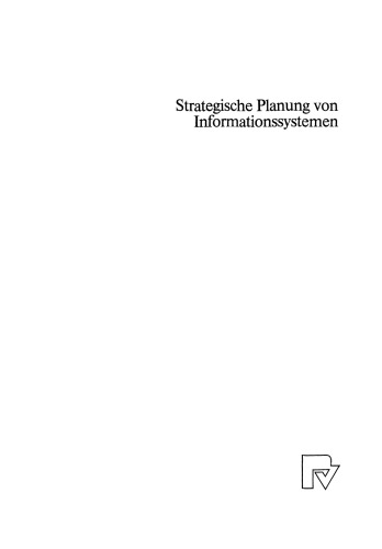 Strategische Planung von Informationssystemen: Methode zur Entwicklung von langfristigen Konzepten für die Informationsverarbeitung