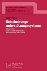 Entscheidungsunterstützungssysteme: Ein problem- und benutzerorientiertes Management-Instrument