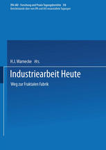 Industriearbeit Heute: Weg zur Fraktalen Fabrik