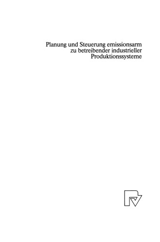 Planung und Steuerung emissionsarm zu betreibender industrieller Produktionssysteme