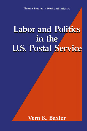 Labor and Politics in the U.S. Postal Service