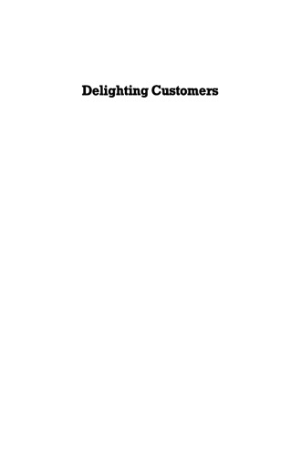 Delighting Customers: How to build a customer-driven organization