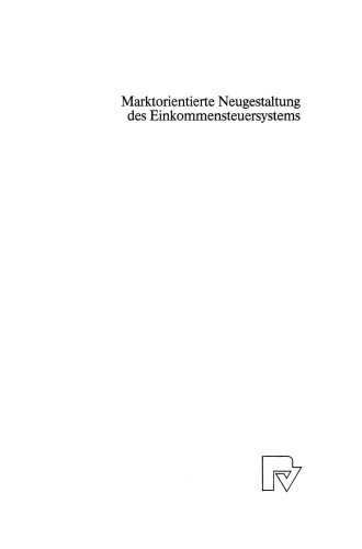 Marktorientierte Neugestaltung des Einkommensteuersystems