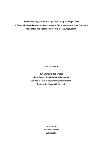 Pensionszusagen und ihre Dynamisierung auf lange Sicht: Finanzielle Auswirkungen der Anpassung von Betriebsrenten mit einem Vergleich von Kapital- und Rentenleistungen im Beharrungszustand